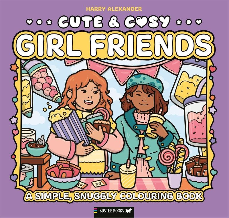 Cute & Cosy: Girl Friends - A Simple, Snuggly Colouring Book