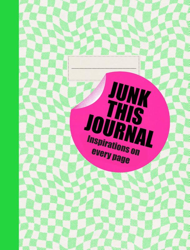 Junk this Journal - Inspirations on every page