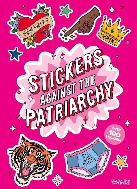 Stickers Against the Patriarchy - A Little Sticker Book