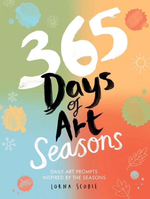 365 Days of Art: Seasons - Daily Art Prompts Inspired by the Seasons
