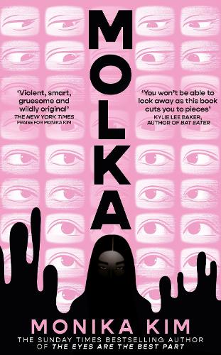 Molka - A hotly anticipated new novel from the bestselling author of THE EYES ARE THE BEST PART