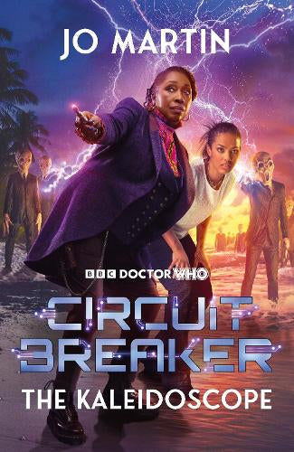 Doctor Who: The Kaleidoscope: Circuit Breaker – Jo Martin – Hardcover – ISBN 9781911743101