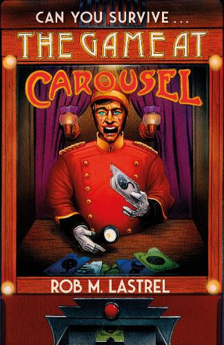 The Game at Carousel – Rob M. Lastrel – Hardcover – ISBN 9781911754534