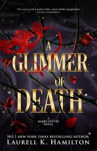 A GLIMMER OF DEATH – Laurell K Hamilton – Hardcover – ISBN 9781911754893