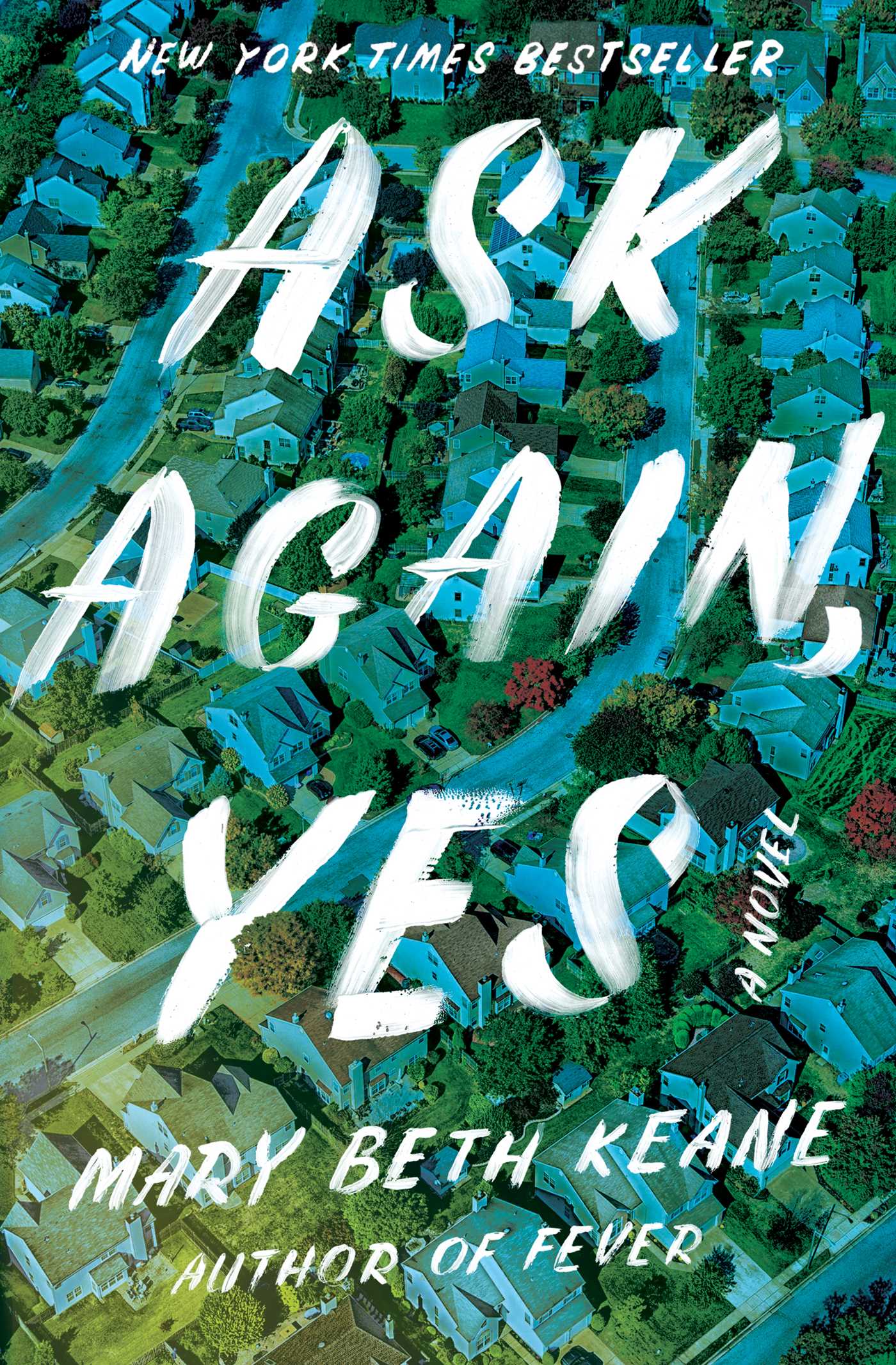 Ask Again, Yes - A Novel