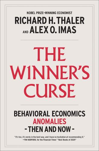 The Winner's Curse - Behavioral Economics Anomalies, Then and Now