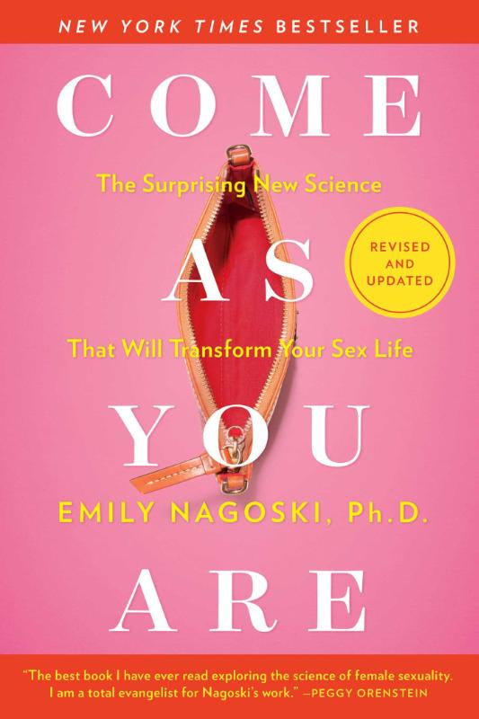 Come As You Are: Revised and Updated - The Surprising New Science That Will Transform You