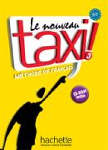 Le Nouveau Taxi ! 3 - Livre de l'eleve (B1)