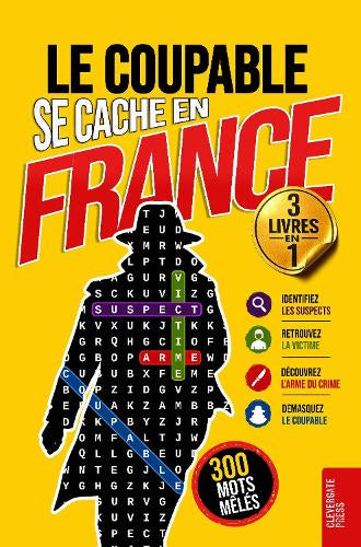 Le Coupable se cache en France - Vol. 1-3 Coffret | Livre de mots mêlés pour adultes |·300 énigmes policières à résoudre en 5 étapes | Paris, Bordeaux et Lyon