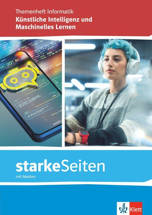 starkeSeiten Informatik - Maschinelles Lernen und Künstliche Intelligenz. Arbeitsheft mit Medien Klasse 11-13 - Arbeitsheft mit Medien Klasse 11-13
