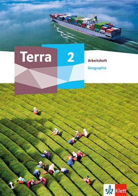 Terra Geographie 2. Arbeitsheft Klasse 7-10 - Arbeitsheft Klasse 7-10