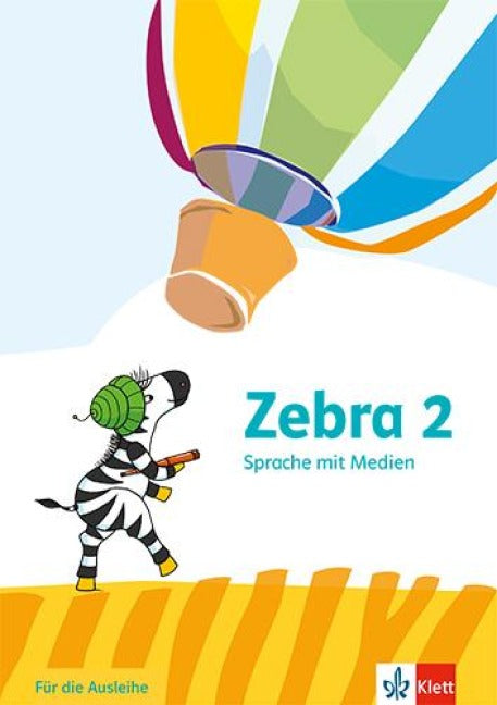 Zebra 2. Arbeitsheft Sprache mit Medien (Ausleihmaterial) Klasse 2 - Arbeitsheft Sprache mit Medien (Ausleihmaterial) Klasse 2