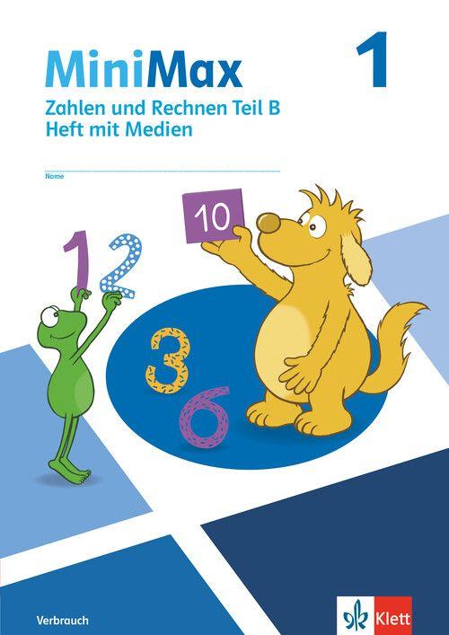 MiniMax 1. Zahlen und Rechnen Teil B - Verbrauchsmaterial mit Medien Klasse 1 - Zahlen und Rechnen Teil B - Verbrauchsmaterial mit Medien Klasse 1