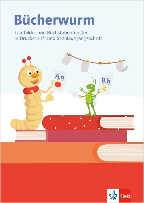 Bücherwurm Fibel. Lautbilder und Buchstabenfenster Klasse 1 - Lautbilder und Buchstabenfenster in Druckschrift und Schulausgangsschrift Klasse 1