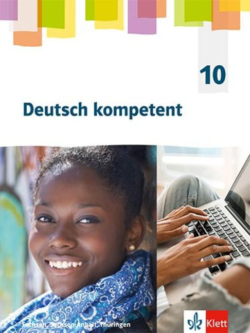 Deutsch kompetent 10. Ausgabe Sachsen, Sachsen-Anhalt, Thüringen Gymnasium - Schulbuch mit Medien Klasse 10