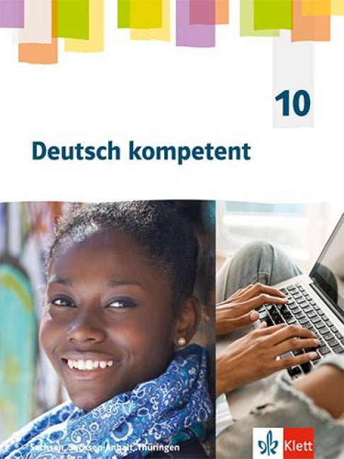 Deutsch kompetent 10. Arbeitsheft mit interaktiven Übungen Klasse 10. Ausgabe Sachsen, Sachsen-Anhalt, Thüringen Gymnasium - Arbeitsheft mit interaktiven Übungen Klasse 10