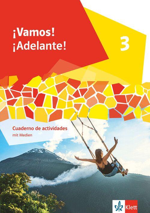 ¡Vamos! ¡Adelante! 3. Cuaderno de actividades mit Medien 3. Lernjahr - Cuaderno de actividades mit Medien 3. Lernjahr