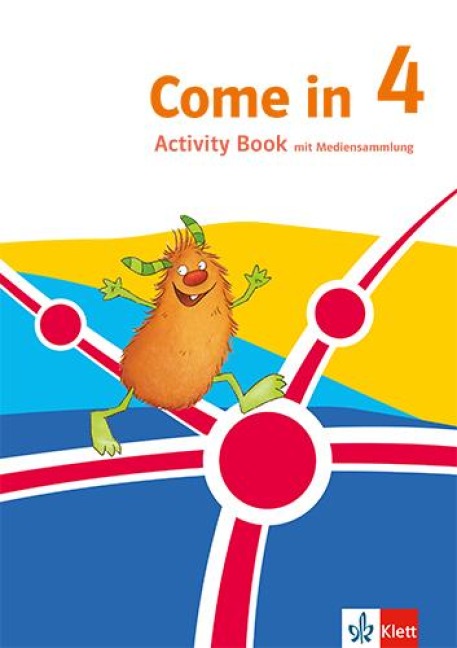 Come in 4. Ab Klasse 3. Activity Book mit Mediensammlung Klasse 4. Ausgabe für Nordrhein-Westfalen - Activity Book mit Mediensammlung Klasse 4
