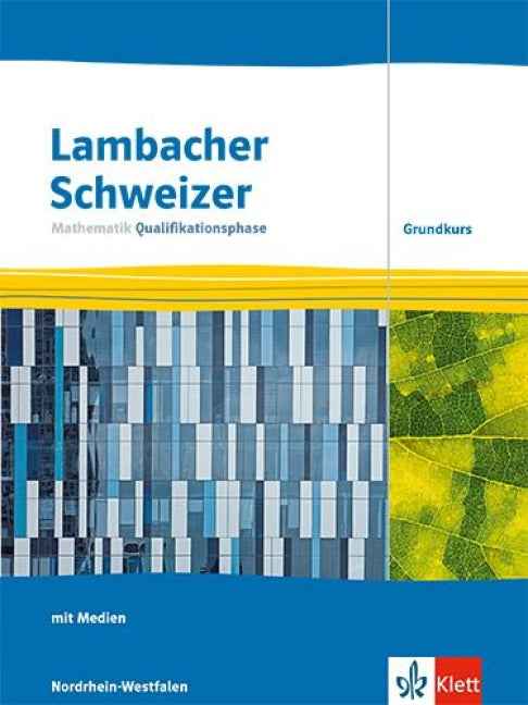 Lambacher Schweizer Mathematik Qualifikationsphase Grundkurs. Ausgabe Nordrhein-Westfalen - Schulbuch mit Medien Klassen 12/13