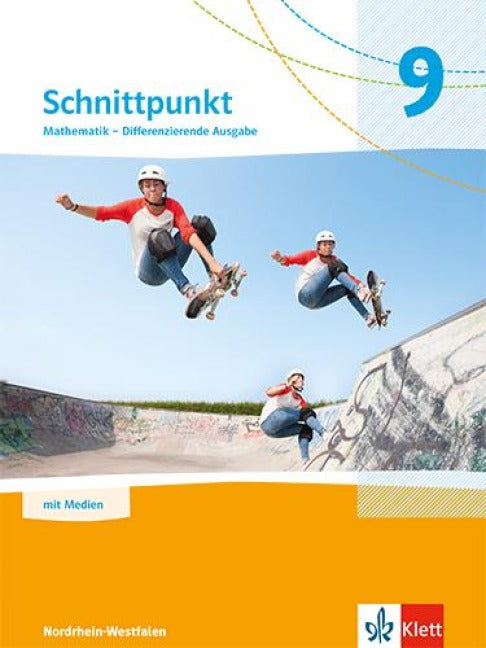 Schnittpunkt Mathematik 9. Schulbuch mit Medien Klasse 9. Differenzierende Ausgabe Nordrhein-Westfalen - Schulbuch mit Medien Klasse 9
