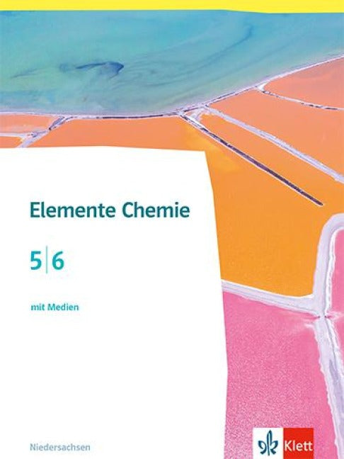Elemente Chemie 5/6. Schulbuch Klassen 5/6. Ausgabe Niedersachsen - Schulbuch mit Medien Klassen 5/6