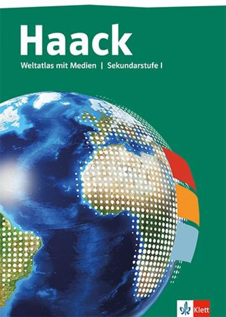 Haack Weltatlas. Atlas mit Medien Klasse 5-10. Allgemeine Ausgabe Sekundarstufe I - Atlas mit Medien Klasse 5-10