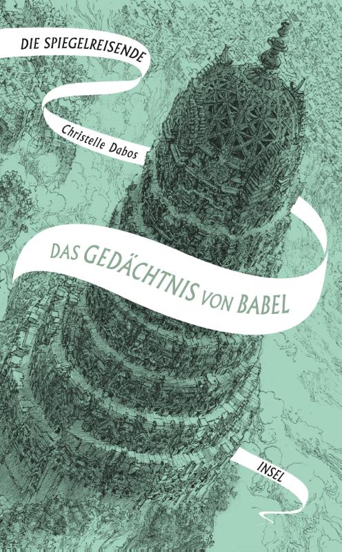 Die Spiegelreisende 3 - Das Gedächtnis von Babel - Eine unvergessliche Heldin und eine atemberaubende Fantasy-Welt | SPIEGEL-Bestseller