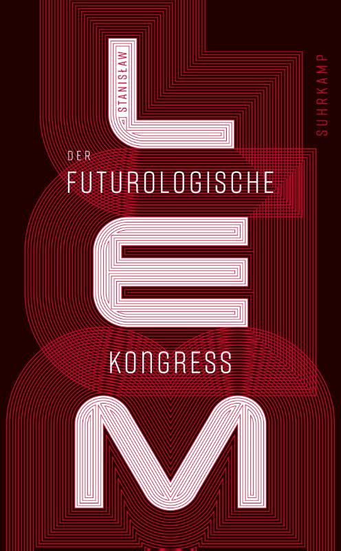 Der futurologische Kongreß - Aus Ijon Tichys Erinnerungen
