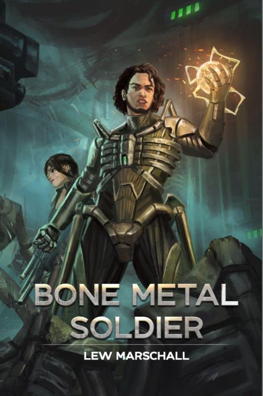 Bone Metal Soldier - Ein Progression-SciFi- und LitRPG-Roman im modernen Deutschland