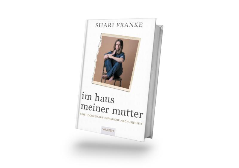 Im Haus meiner Mutter - Eine Tochter auf der Suche nach Freiheit