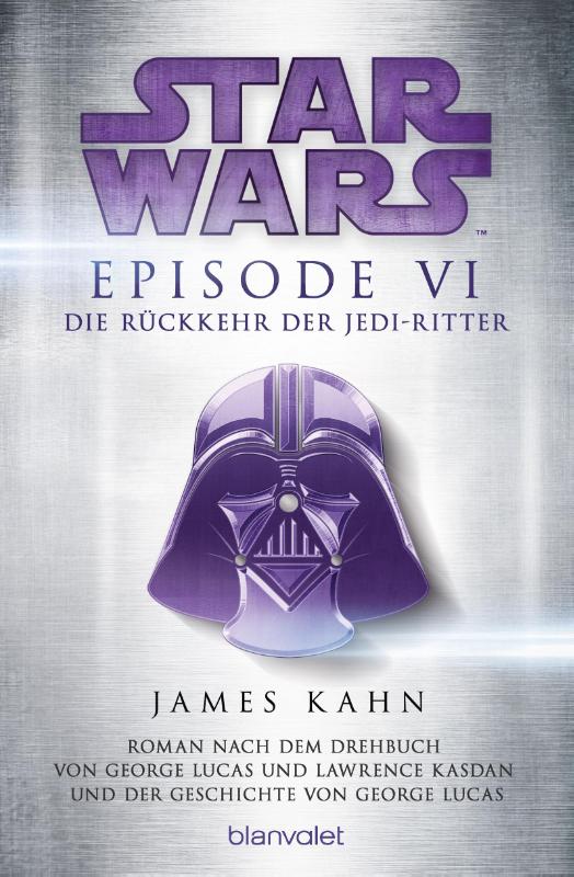 Star Wars(TM) - Episode VI - Die Rückkehr der Jedi-Ritter - Roman nach dem Drehbuch von George Lucas und Lawrence Kasdan und der Geschichte von George Lucas