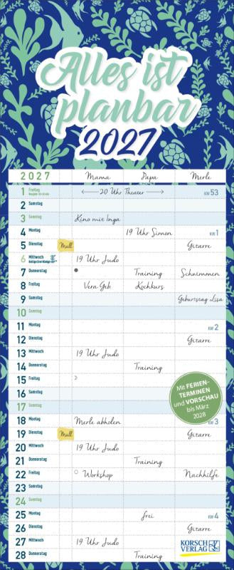Familientimer Alles ist planbar 2027 - Familienkalender, 3 Spalten. Familientimer mit Ferienterminen, extra Spalte und Vorschau bis März 2027. Kleines Format: 14 x 34 cm