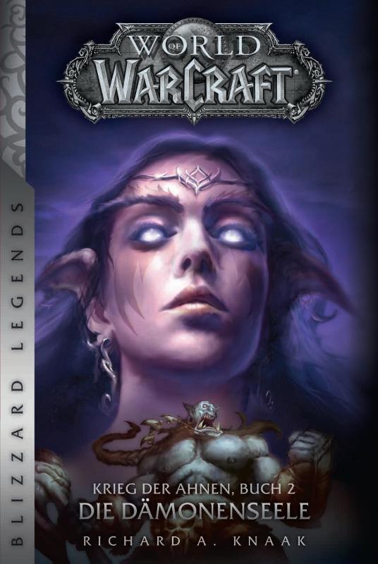 World of Warcraft: Krieg der Ahnen 2 - Die Dämonenseele (Blizzard Legends)