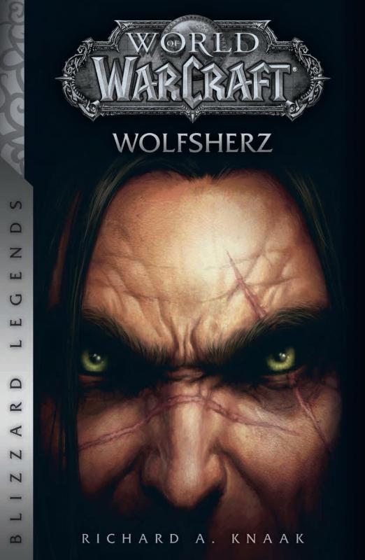 World of Warcraft: Wolfsherz - Blizzard Legends