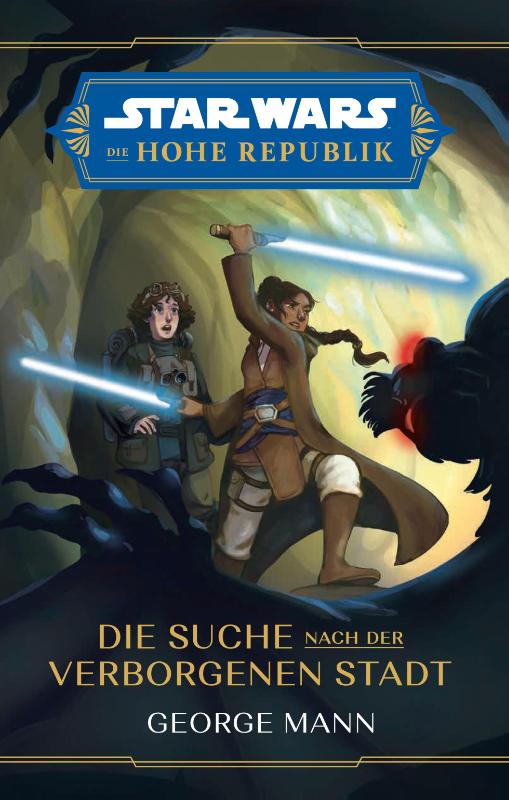 Star Wars Jugendroman: Die Hohe Republik - Die Suche nach der Verborgenen Stadt