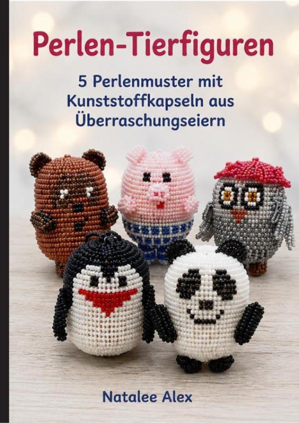 5 niedliche Tiere aus Perlen - Schritt-für-Schritt-Anleitungen mit Kunststoffkapseln für Anfänger