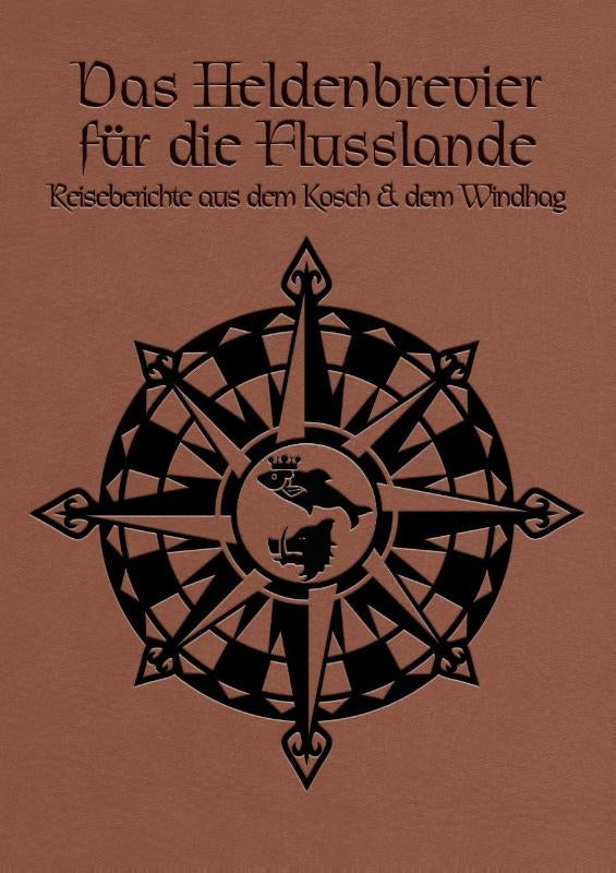 DSA - Das Heldenbrevier der Flusslande - Reiseberichte aus dem Kosch und den Nordmarken