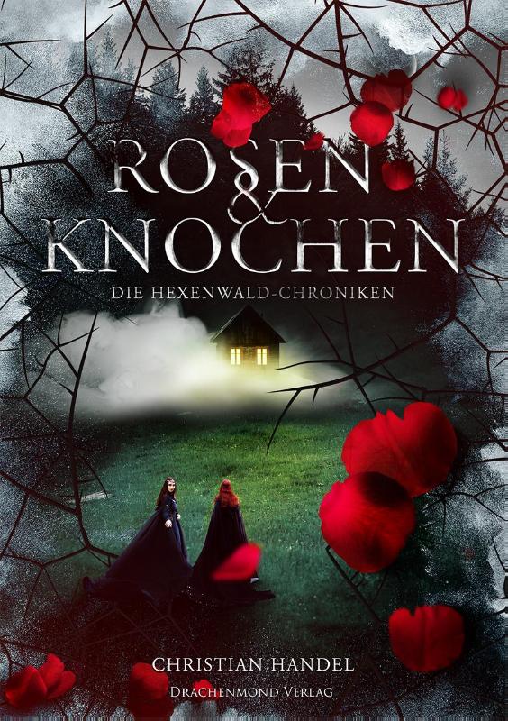 Rosen & Knochen - Die Hexenwald-Chroniken