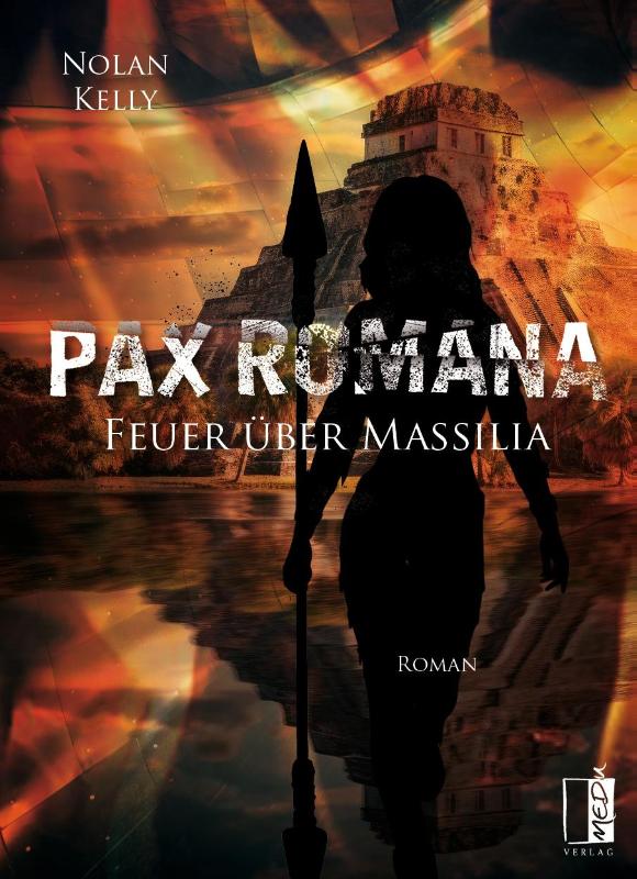 Pax Romana - Feuer über Massilia