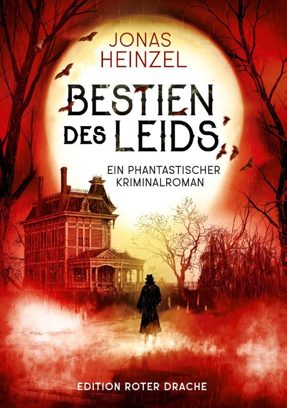 Bestien des Leids - Ein phantastischer Kriminalroman