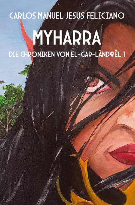 Myharra - Die Chroniken von El-Gar-Ländwêl 1