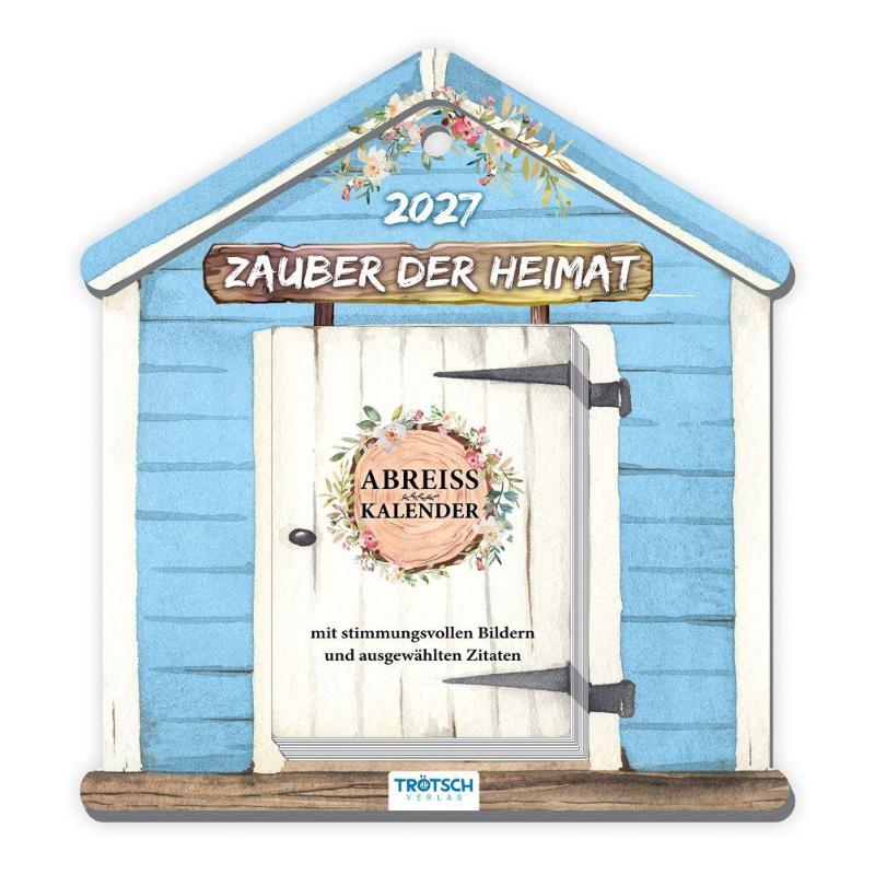 TRÖTSCH - Abreißkalender Zauber der Heimat 2027 - Aufstellkalender Tischkalender Abreißkalender