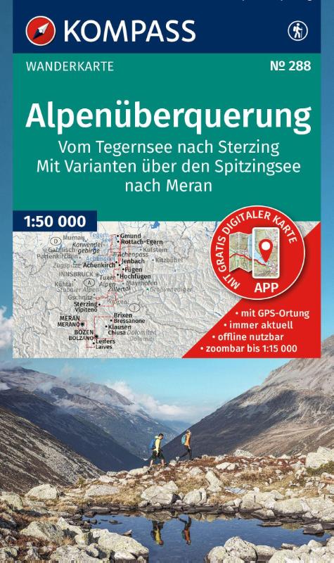 KOMPASS Wanderkarte 288 Alpenüberquerung, vom Tegernsee nach Sterzing, mit Varianten über den Spitzingsee nach Meran 1:50.000 - Wanderkarte - inklusive Offline-Verwendung in der KOMPASS-App. Wanderwege.