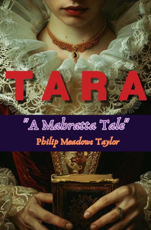 Tara - "A Mahratta Tale"