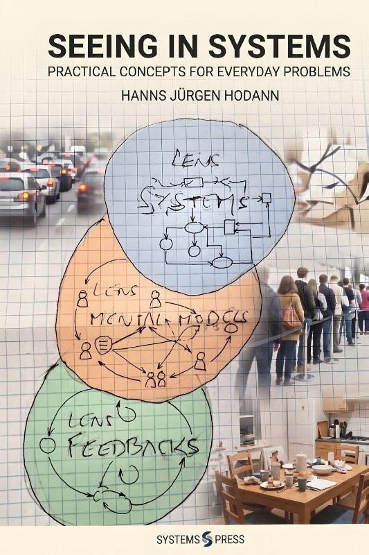SEEING IN SYSTEMS - Practical Concepts for Everyday Problems