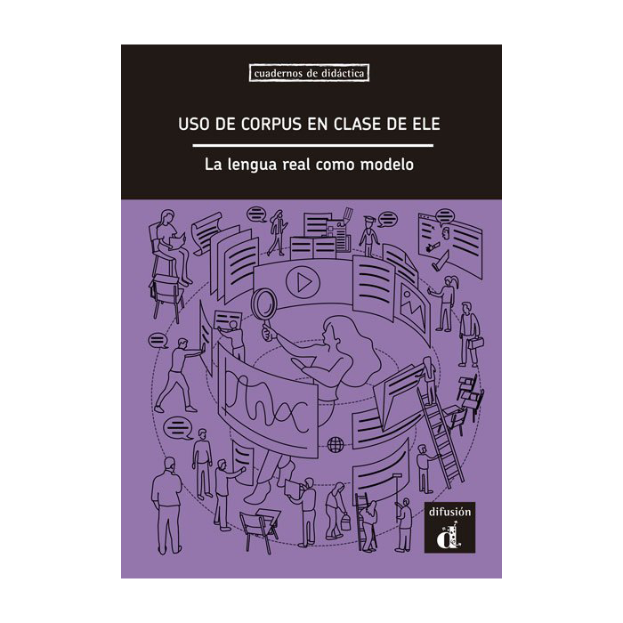 Uso de corpus en la clase de ELE. La lengua real como modelo