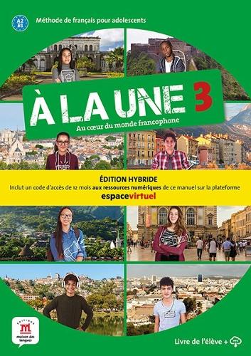 À la une 3 - Livre Édition hybride - methode de francais pour adolescents