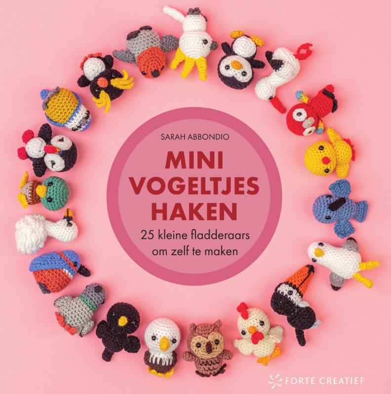Minivogeltjes haken - 25 kleine fladderaars om zelf te maken