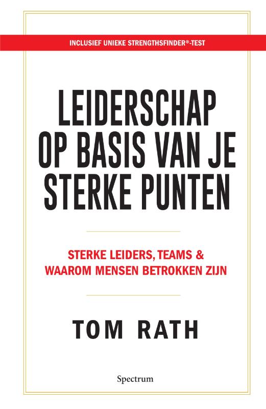 Leiderschap op basis van je sterke punten - Sterke leiders, teams & waarom mensen betrokken zijn