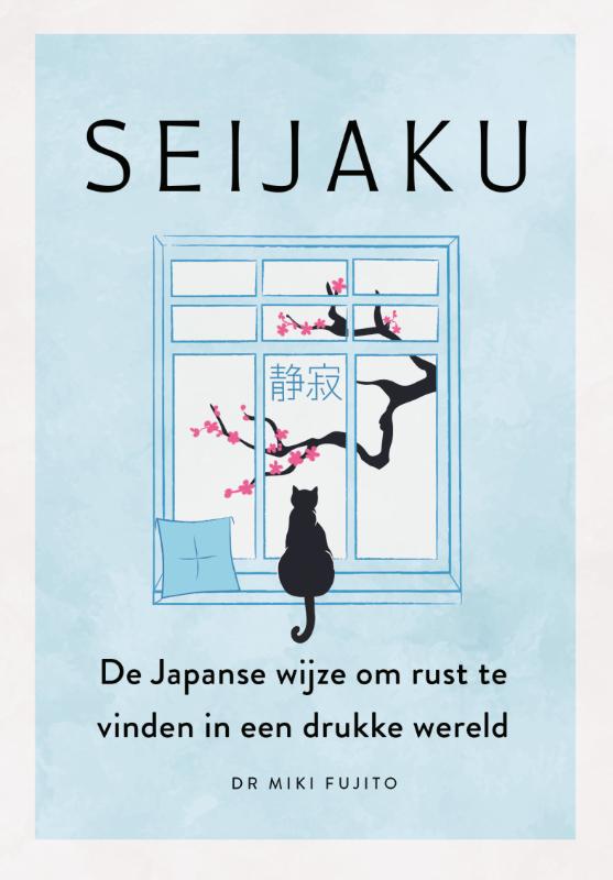 Seijaku - De Japanse wijze om rust te vinden in een drukke wereld